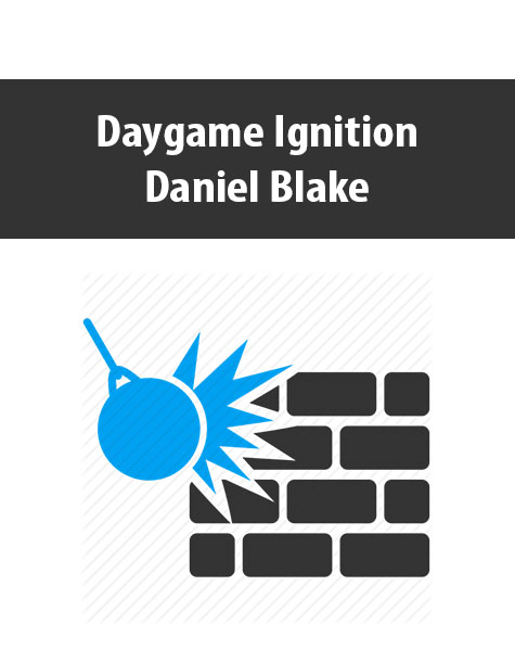 Daygame Ignition By Daniel Blake