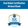 Deal Maker Certification from Michael Blank