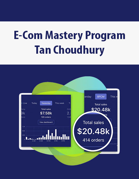 E-Com Mastery Program By Tan Choudhury