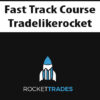 Fast Track Course By Tradelikerocket