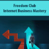 Freedom Club By Internet Business Mastery