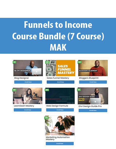 Funnels to Income Course Bundle (7 Course) By MAK