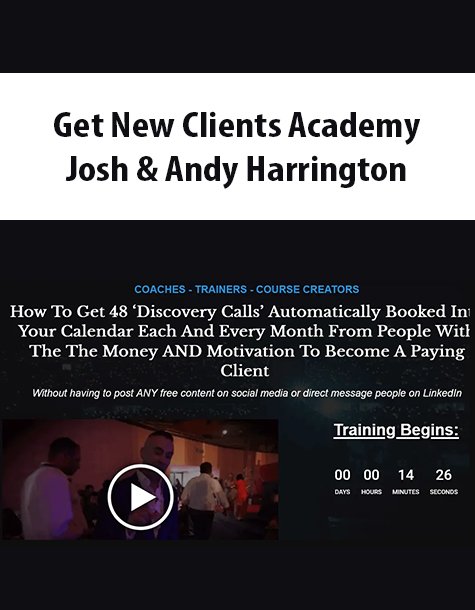 Get New Clients Academy By Josh & Andy Harrington