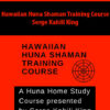 Hawaiian Huna Shaman Training Course By Serge Kahili King
