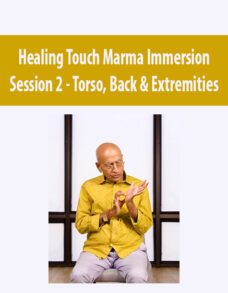 Healing Touch Marma Immersion Session 2 – Torso, Back & Extremities – April 2022