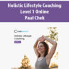 Holistic Lifestyle Coaching Level 1 Online By Paul Chek