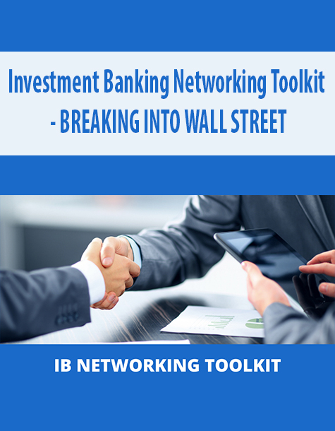 Investment Banking Networking Toolkit – BREAKING INTO WALL STREET