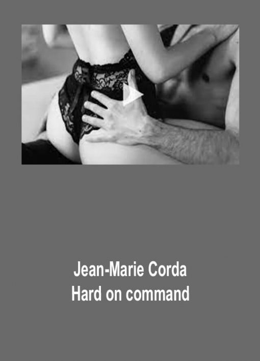 Jean-Marie Corda – Hard on command