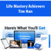Life Mastery Achievers By Tim Han