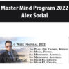 Master Mind Program 2022 By Alex Social