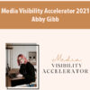 Media Visibility Accelerator 2021 By Abby Gibb
