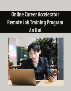 Online Career Accelerator – Remote Job Training Program By An Bui