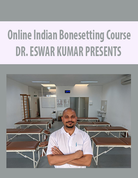 Online Indian Bonesetting Course By DR. ESWAR KUMAR PRESENTS