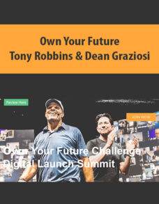Own Your Future By Tony Robbins & Dean Graziosi
