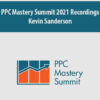 PPC Mastery Summit 2021 Recordings By Kevin Sanderson
