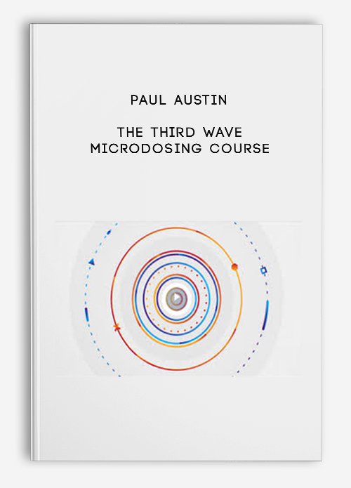 Paul Austin – The Third Wave – Microdosing Course