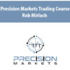 Precision Markets Trading Course By Rob Mirlach