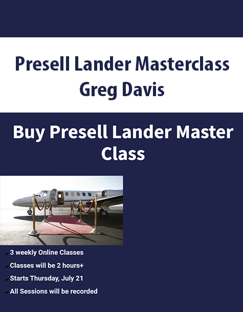 Presell Lander Masterclass By Greg Davis