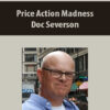 Price Action Madness By Doc Severson