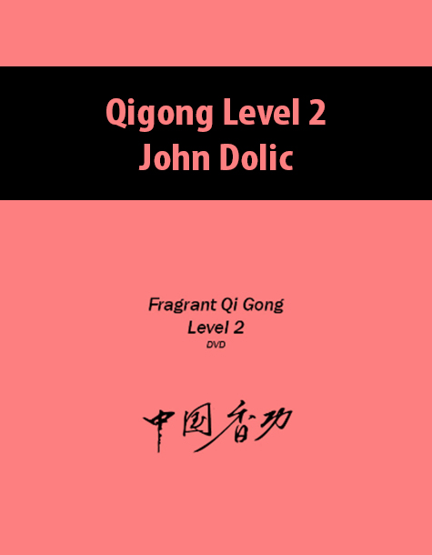 Qigong Level 2 By John Dolic