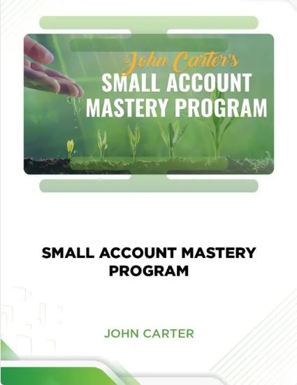 SMALL ACCOUNT MASTERY PROGRAM – JOHN CARTER