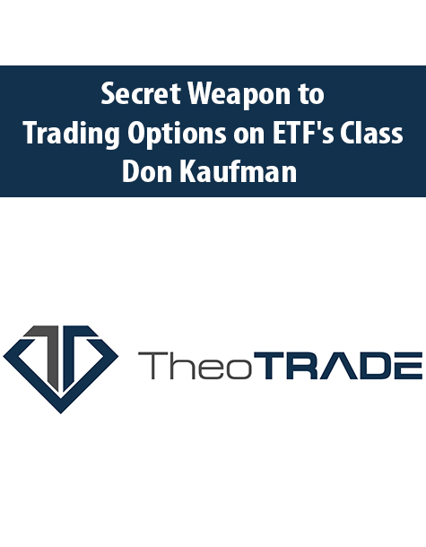 Secret Weapon to Trading Options on ETF’s Class with Don Kaufman