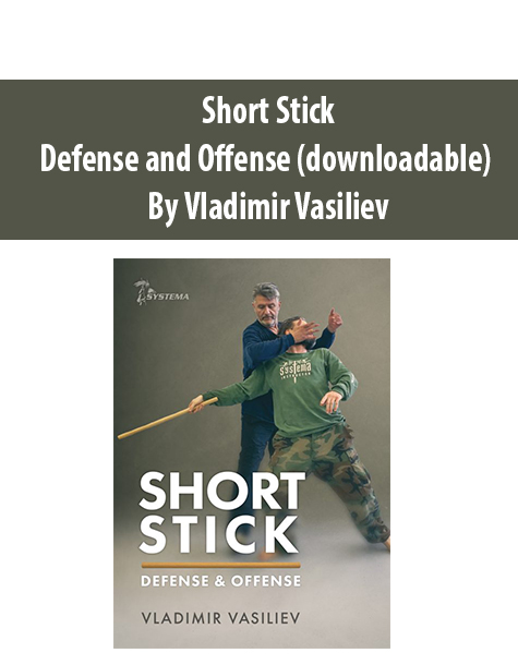 Short Stick – Defense and Offense (downloadable) By Vladimir Vasiliev