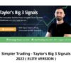 Simpler Trading – Taylor’s Big 3 Signals 2022 ( ELITE VERSION )
