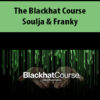 The Blackhat Course By Soulja & Franky