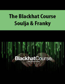 The Blackhat Course By Soulja & Franky