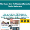 The Brand New FB/Clickbank Formula By Traffic Badassery