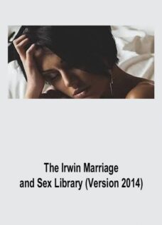 The Irwin Marriage and Sex Library (Version 2014)