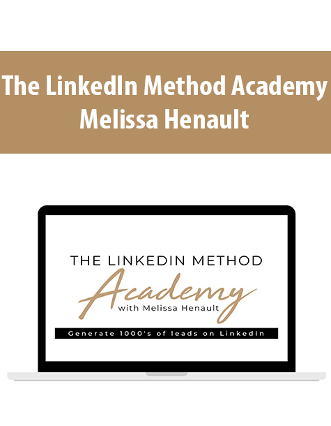 The LinkedIn Method Academy By Melissa Henault