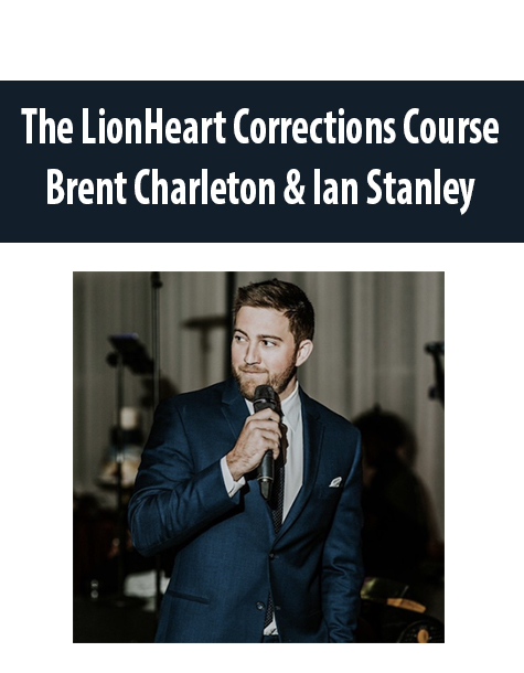 The LionHeart Corrections Course By Brent Charleton & Ian Stanley