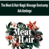 The Meat & Hair Magic Message Bootcamp By Ash Ambirge