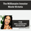 The Millionaire Investor By Nicole Victoria