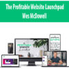 The Profitable Website Launchpad By Wes McDowell
