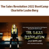 The Sales Revolution 2022 BootCamp With Charlotte Laubo Berg