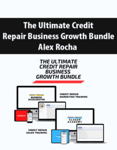 The Ultimate Credit Repair Business Growth Bundle By Alex Rocha