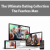 The Ultimate Dating Collection By The Fearless Man