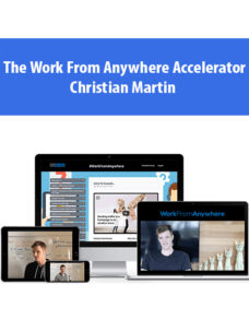 The Work From Anywhere Accelerator By Christian Martin