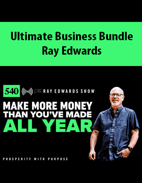 Ultimate Business Bundle By Ray Edwards