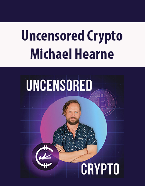 Uncensored Crypto By Michael Hearne