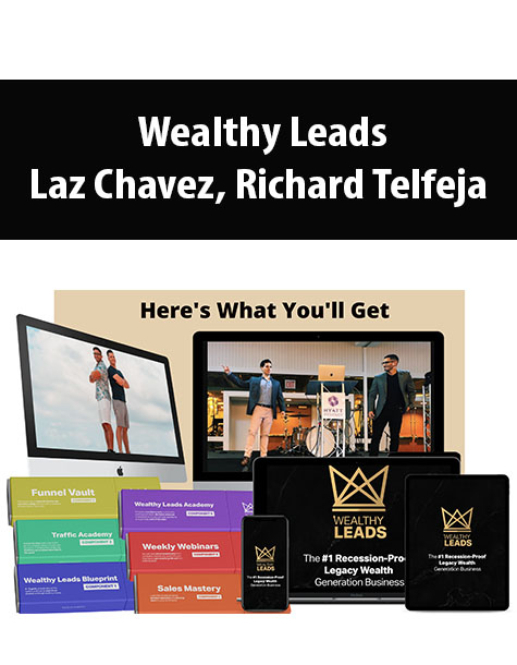 Wealthy Leads By Laz Chavez, Richard Telfeja