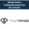 Weekly Options Trading Advantage Class with Doc Severson