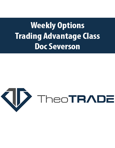 Weekly Options Trading Advantage Class with Doc Severson