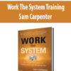 Work The System Training By Sam Carpenter