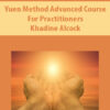 Yuen Method Advanced Course for Practitioners By Khadine Alcock