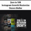 Zero to 10K Instagram Growth Masterclass By Steven Mellor