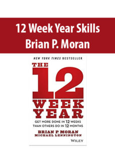 12 Week Year Skills By Brian P. Moran